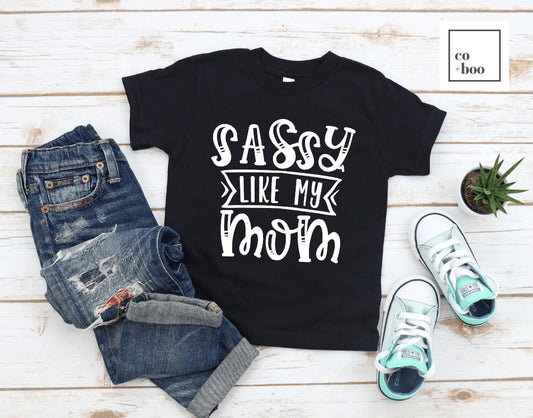 SASSY LIKE MY MOM DESIGN
