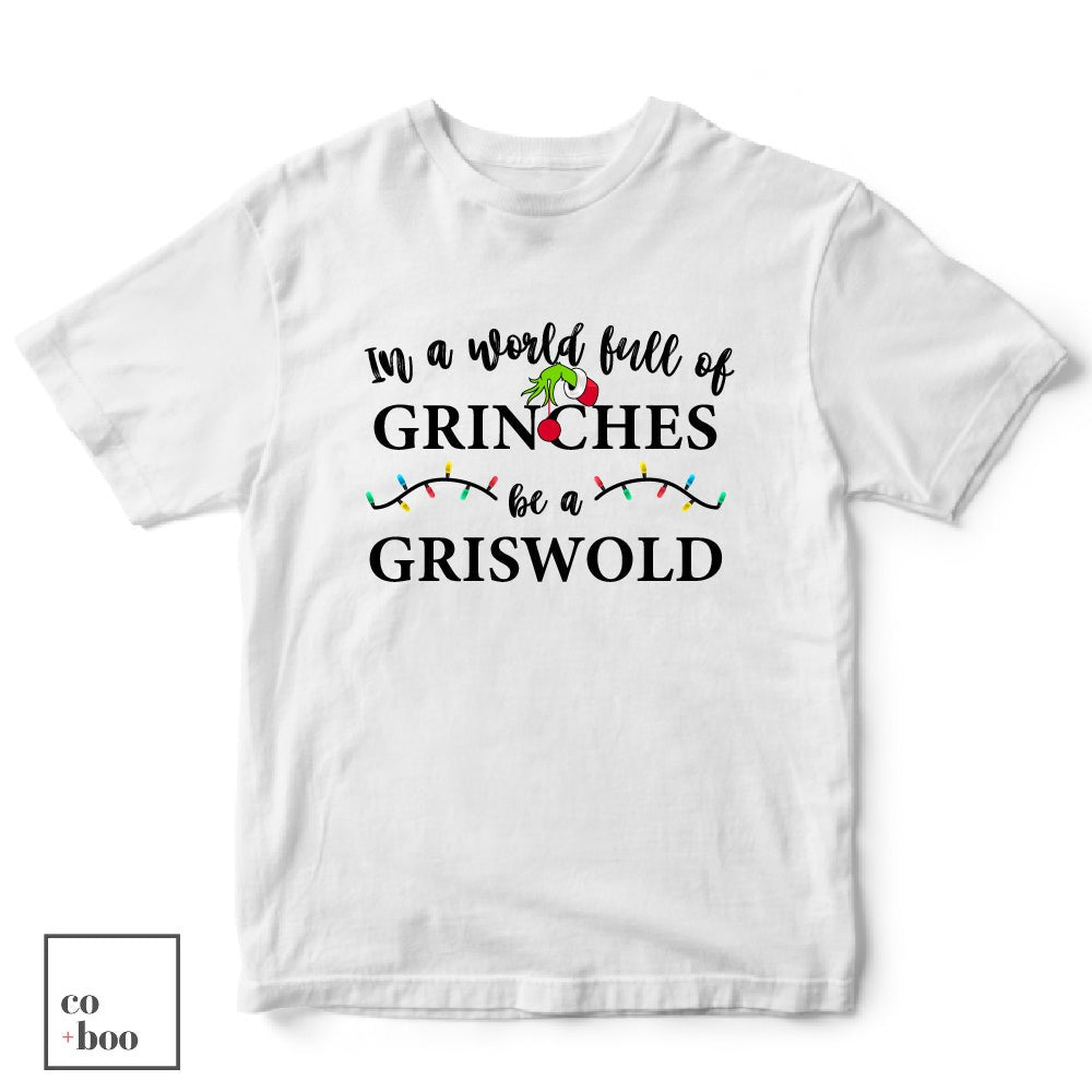 IN A WORLD FULL OF GRINCHES BE A GRISWOLD DESIGN
