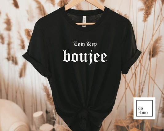 LOW KEY BOUJEE DESIGN
