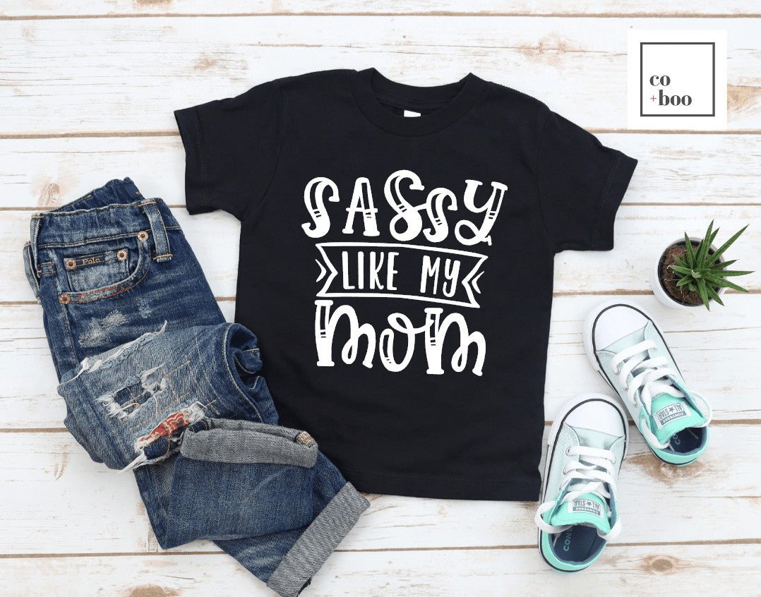 SASSY LIKE MY MOM DESIGN