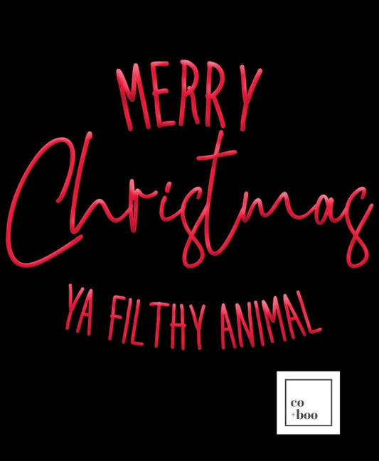 Merry Christmas Ya Filthy Animal